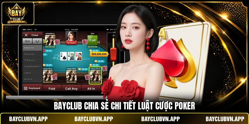Poker Texas Hold’em BAYCLUB - Khởi Đầu Bluff Chuẩn Cao Thủ 3 BAYCLUB chia sẻ chi tiết luật cược Poker