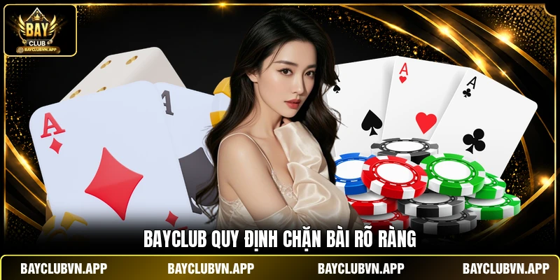 BAYCLUB quy định chặn bài rõ ràng