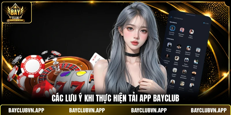 Các lưu ý khi thực hiện tải app BAYCLUB