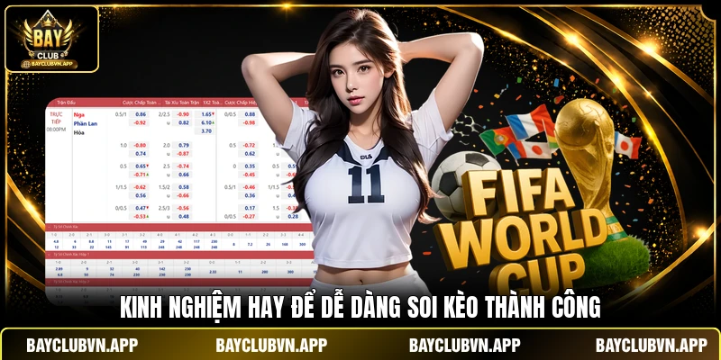 Kinh nghiệm hay để dễ dàng soi kèo thành công