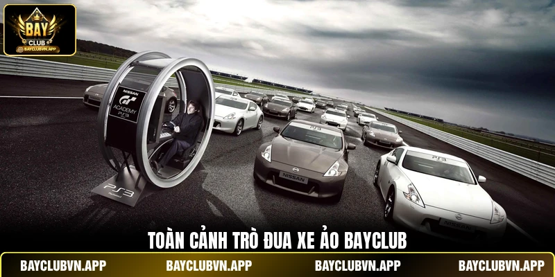 Toàn cảnh trò đua xe ảo Bayclub